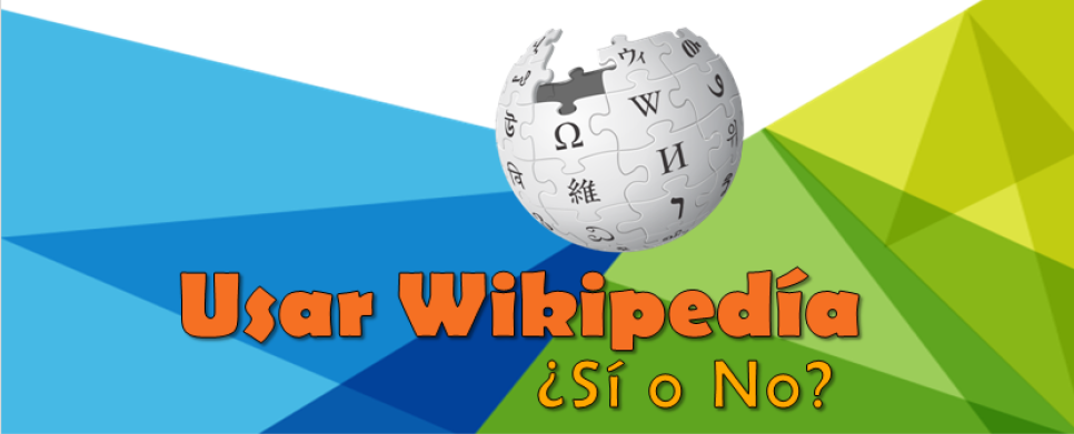 Usar wikipedia: ¿Sí o No? 